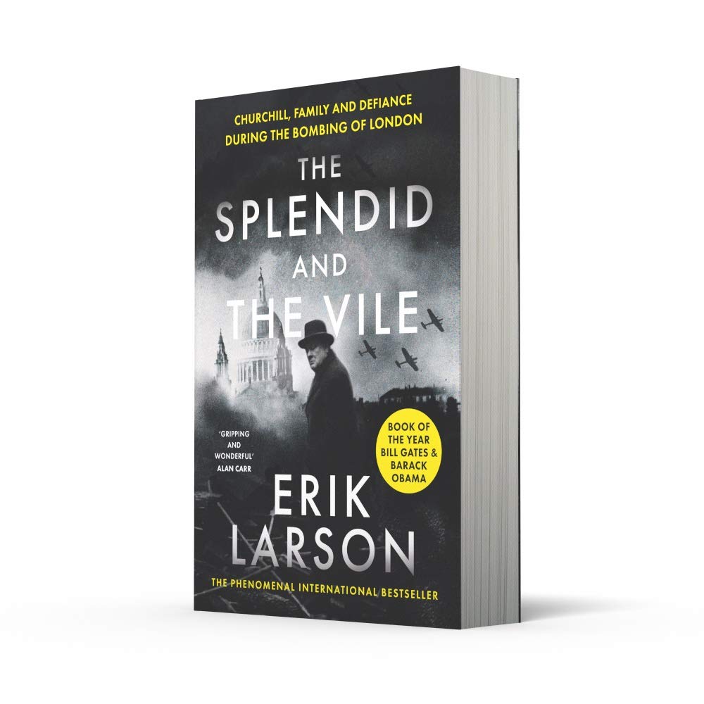 The Splendid and the Vile: A Saga of Churchill, Family and Defiance During th...
