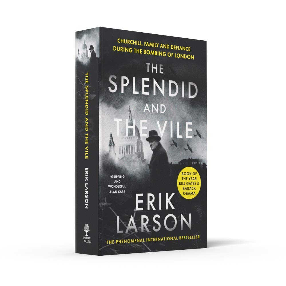 The Splendid and the Vile: A Saga of Churchill, Family and Defiance During th...