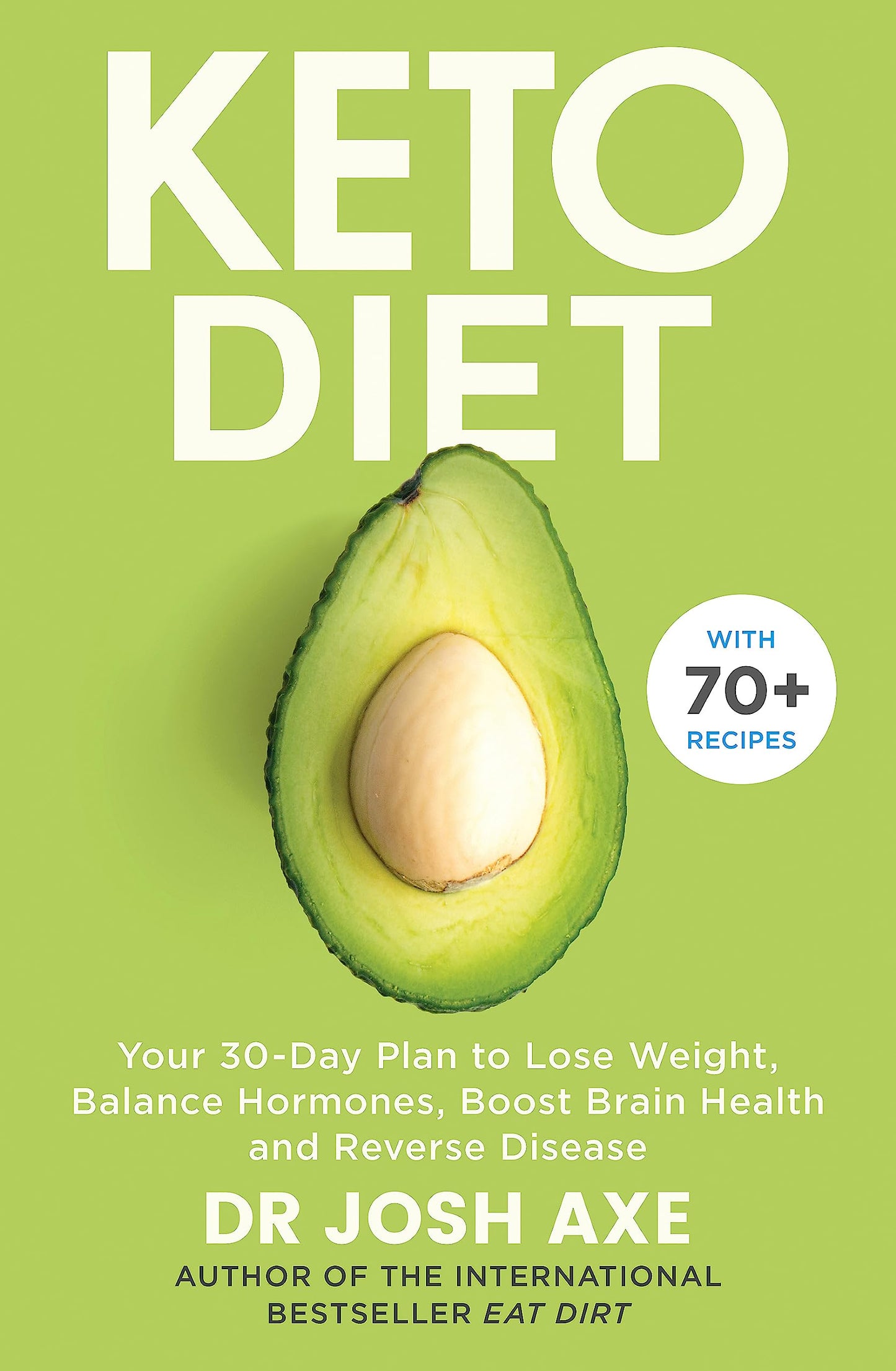 Keto Diet: Your 30-Day Plan to Lose Weight, Balance Hormones, Boost Brain Hea...