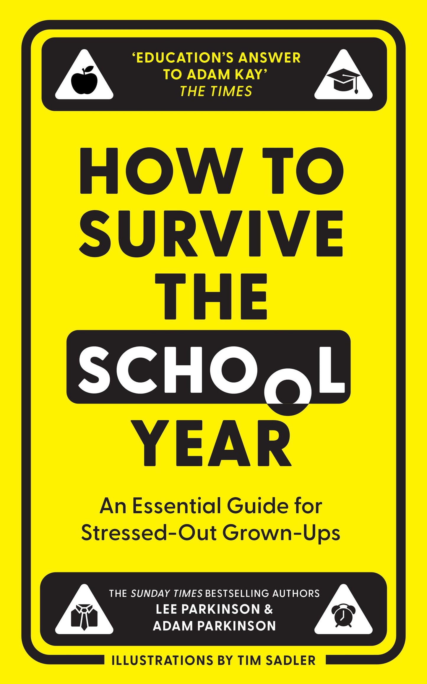 How to Survive the School Year: The hilarious new book for parents and teachers from the Sunday Times bestselling authors and hosts of Two Mr Ps in a Pod(cast)