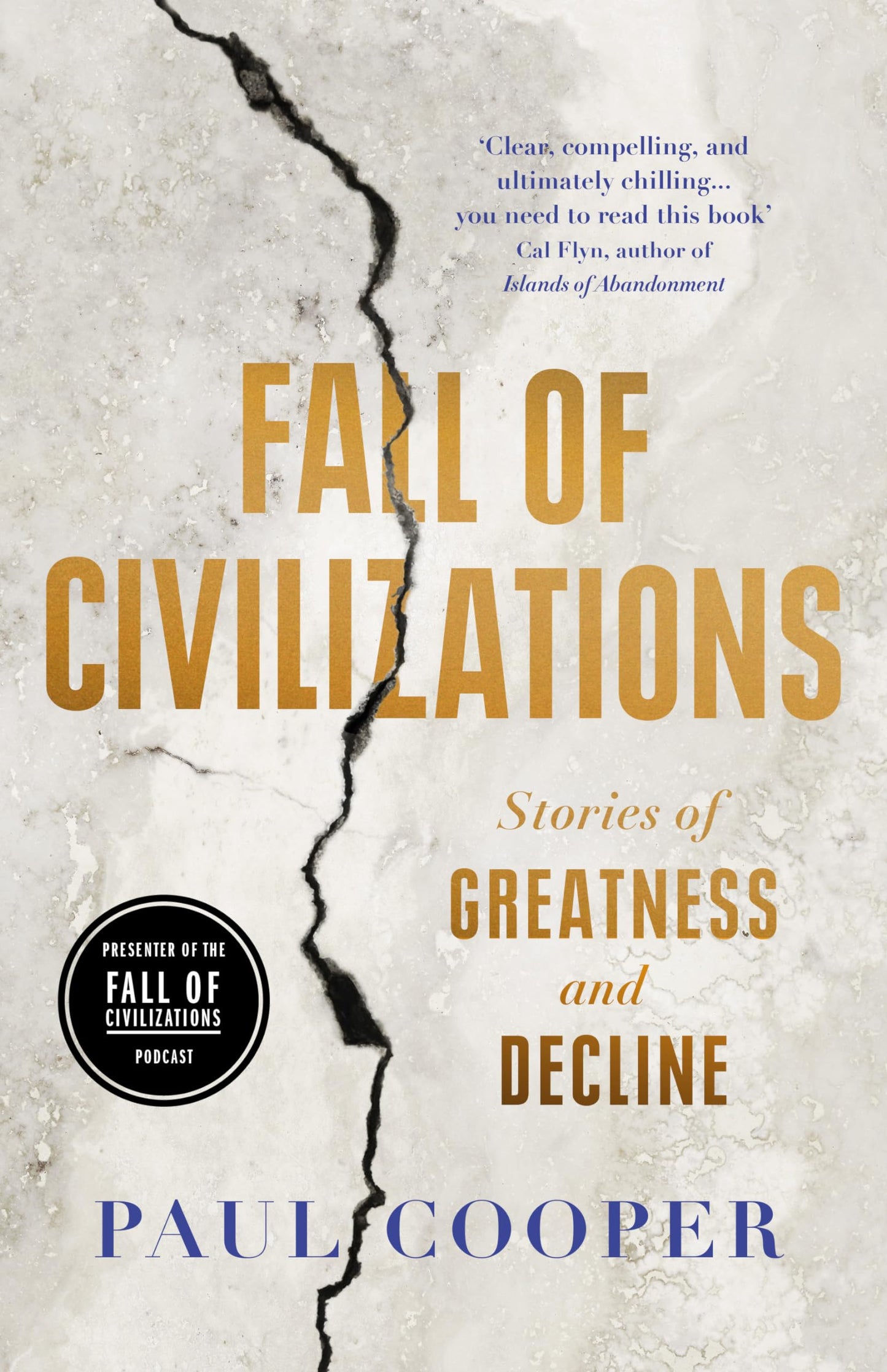 Fall of Civilizations: Stories of Greatness and Decline – based on the hit podcast