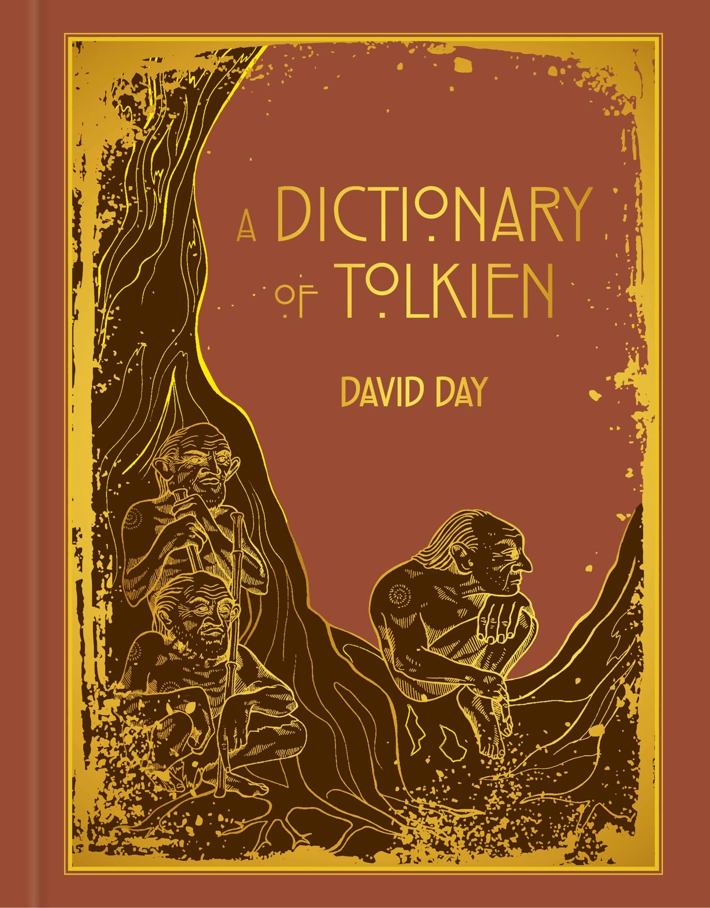 A Dictionary of Tolkien: DELUXE EDITION An A-Z Guide to the Creatures, Plants, Events and Places of Tolkien's World