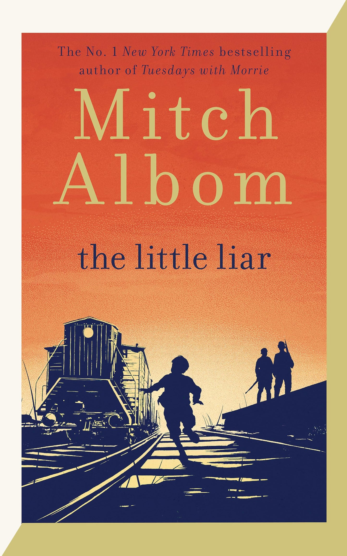 The Little Liar: The moving, life-affirming WWII novel from the internationally bestselling author of Tuesdays with Morrie