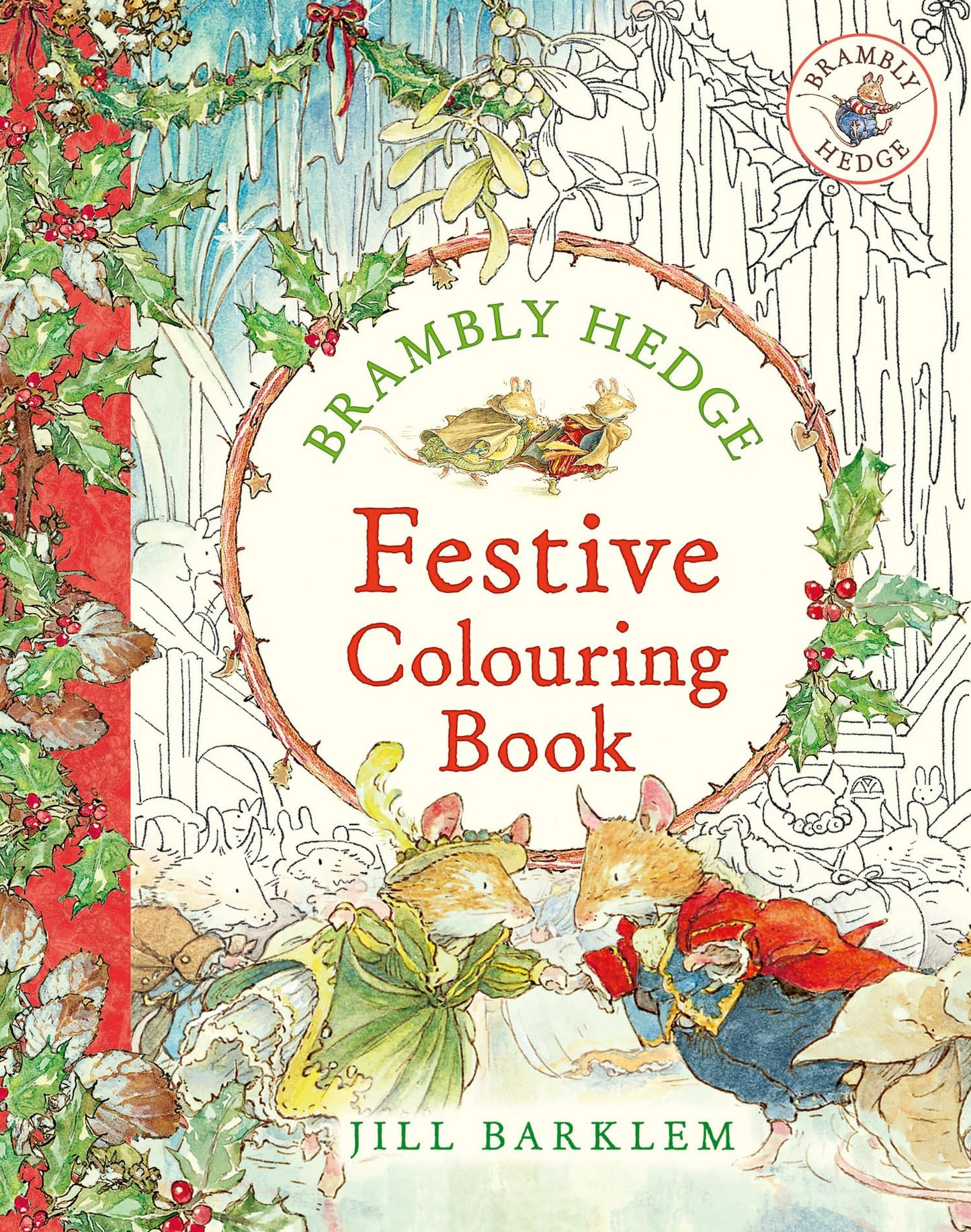 Brambly Hedge: Festive Colouring Book: A magically festive colouring book for children and adults alike packed with classic illustrations for all