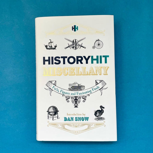 The History Hit Miscellany of Facts, Figures and Fascinating Finds introduced...