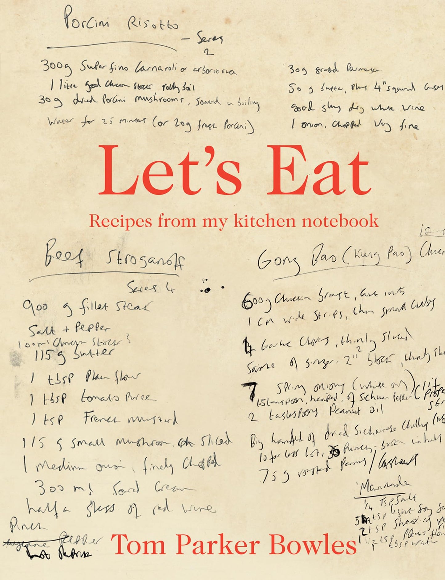 Let's Eat: The classic home cookbook from best-selling author and food broadcaster Tom Parker Bowles