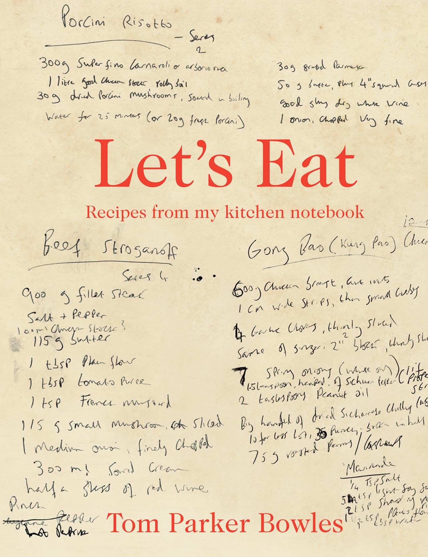 Let's Eat: The classic home cookbook from best-selling author and food broadcaster Tom Parker Bowles