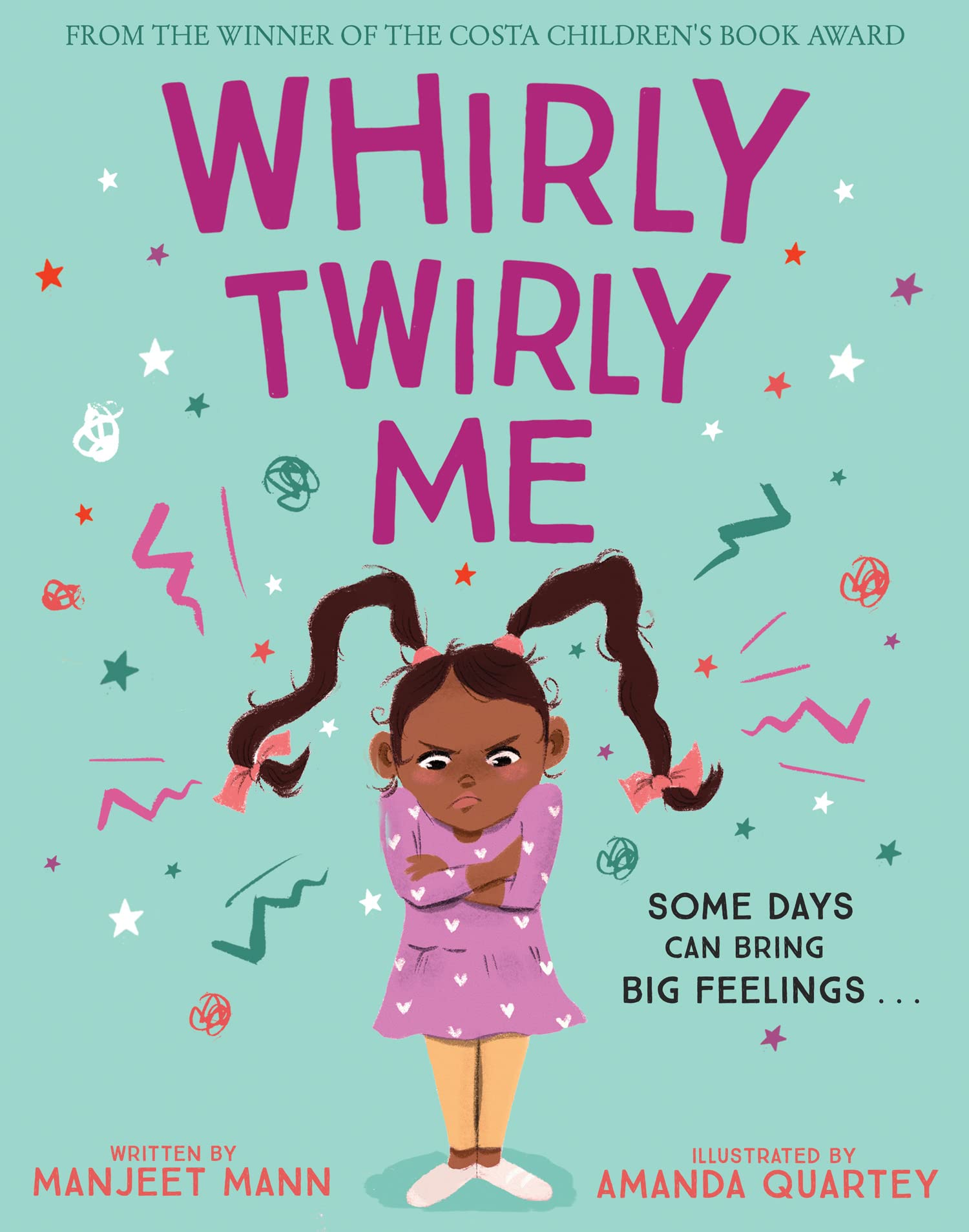 Whirly Twirly Me: A brilliant and reassuring picture book on understanding big feelings by award-winning author Manjeet Mann
