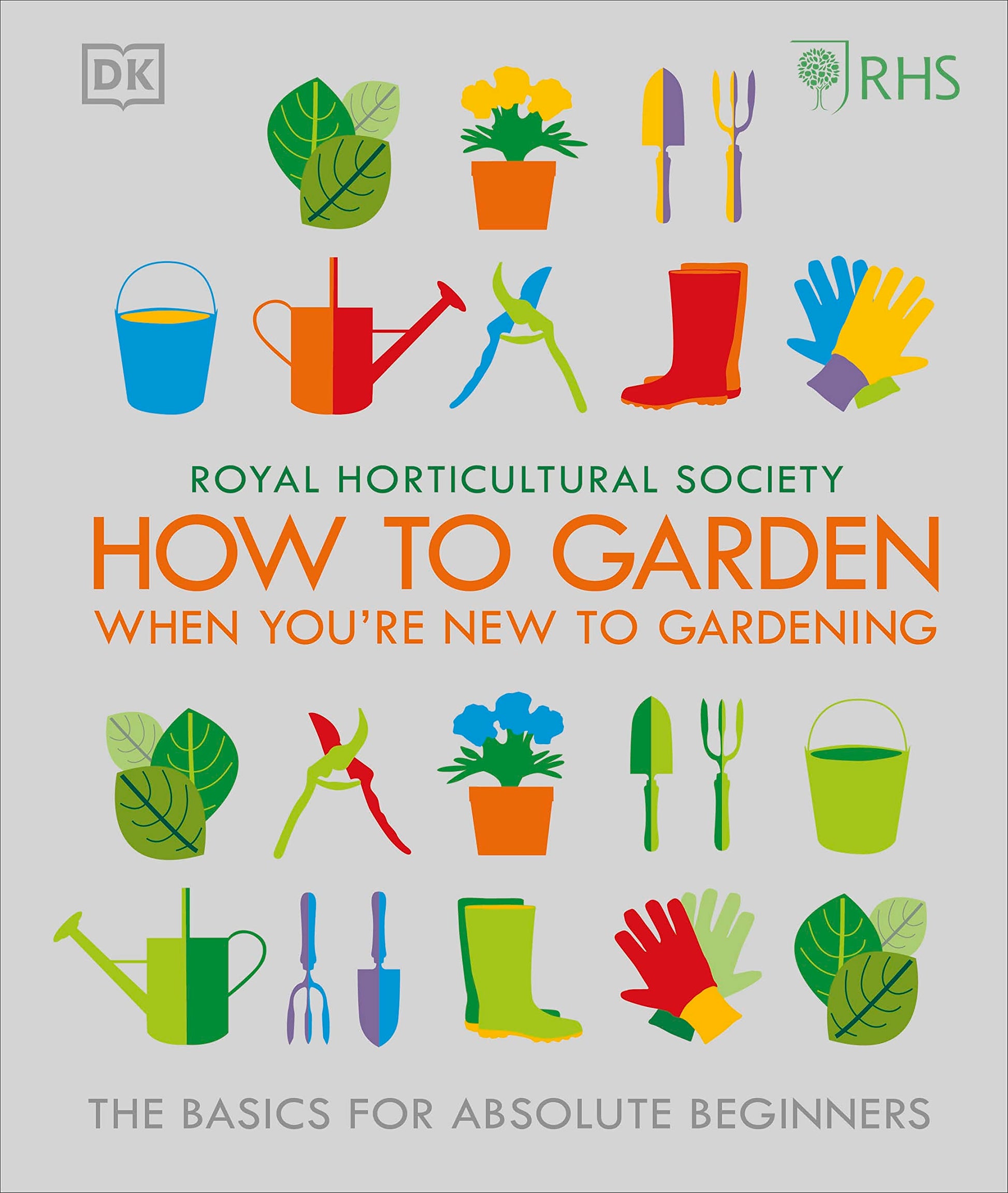 RHS How To Garden When You're New To Gardening: The Basics For Absolute Beginners