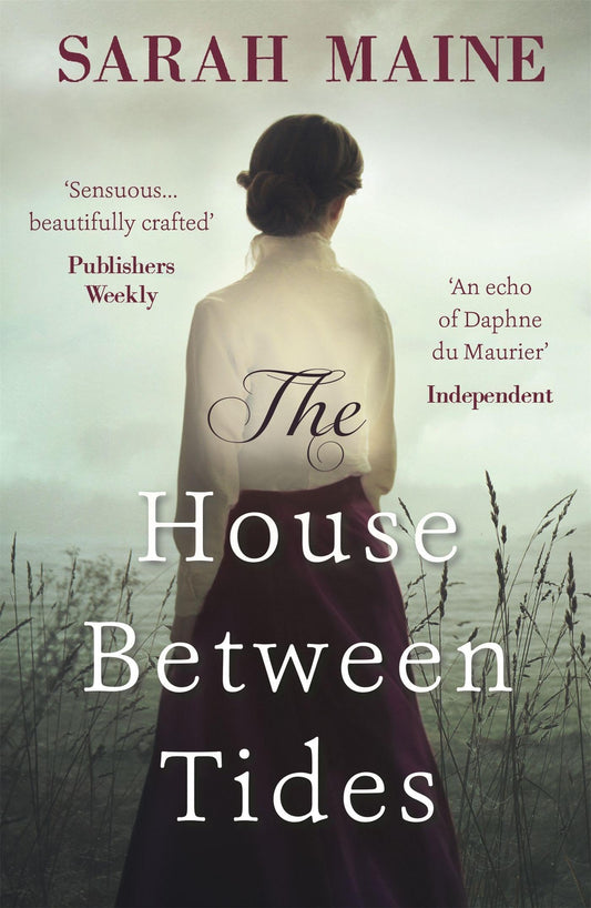 The House Between Tides: A spellbindingly atmospheric mystery set in the beautiful Scottish wilderness, Waterstones Scottish Book of the Year 2018