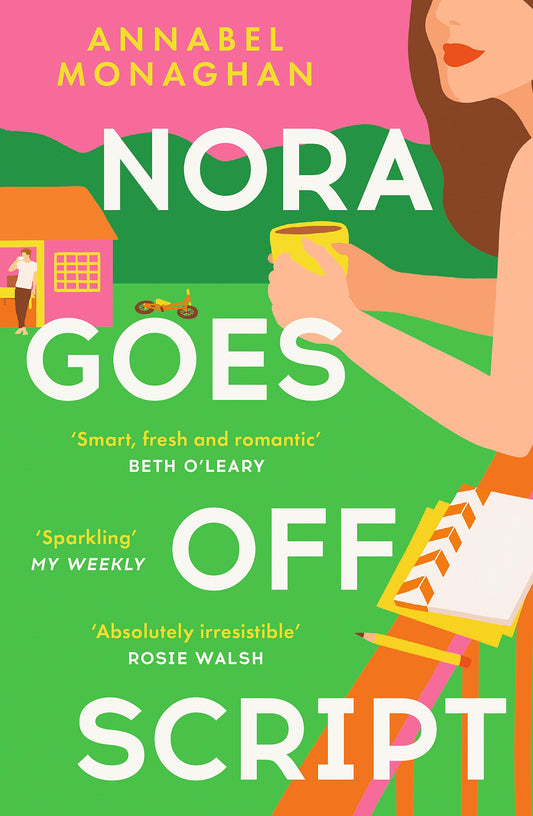 Nora Goes Off Script: The unmissable summer romance for fans of Beth O'Leary ...