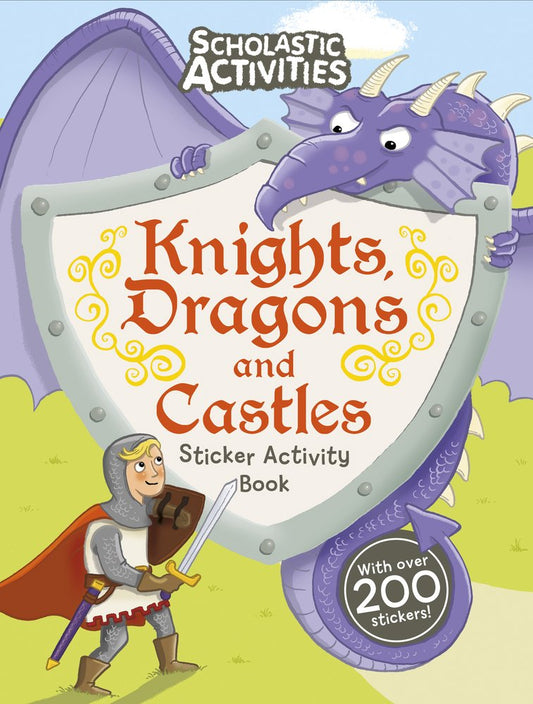 Knights, Dragons and Castles Sticker Activity Book (Scholastic Activities)