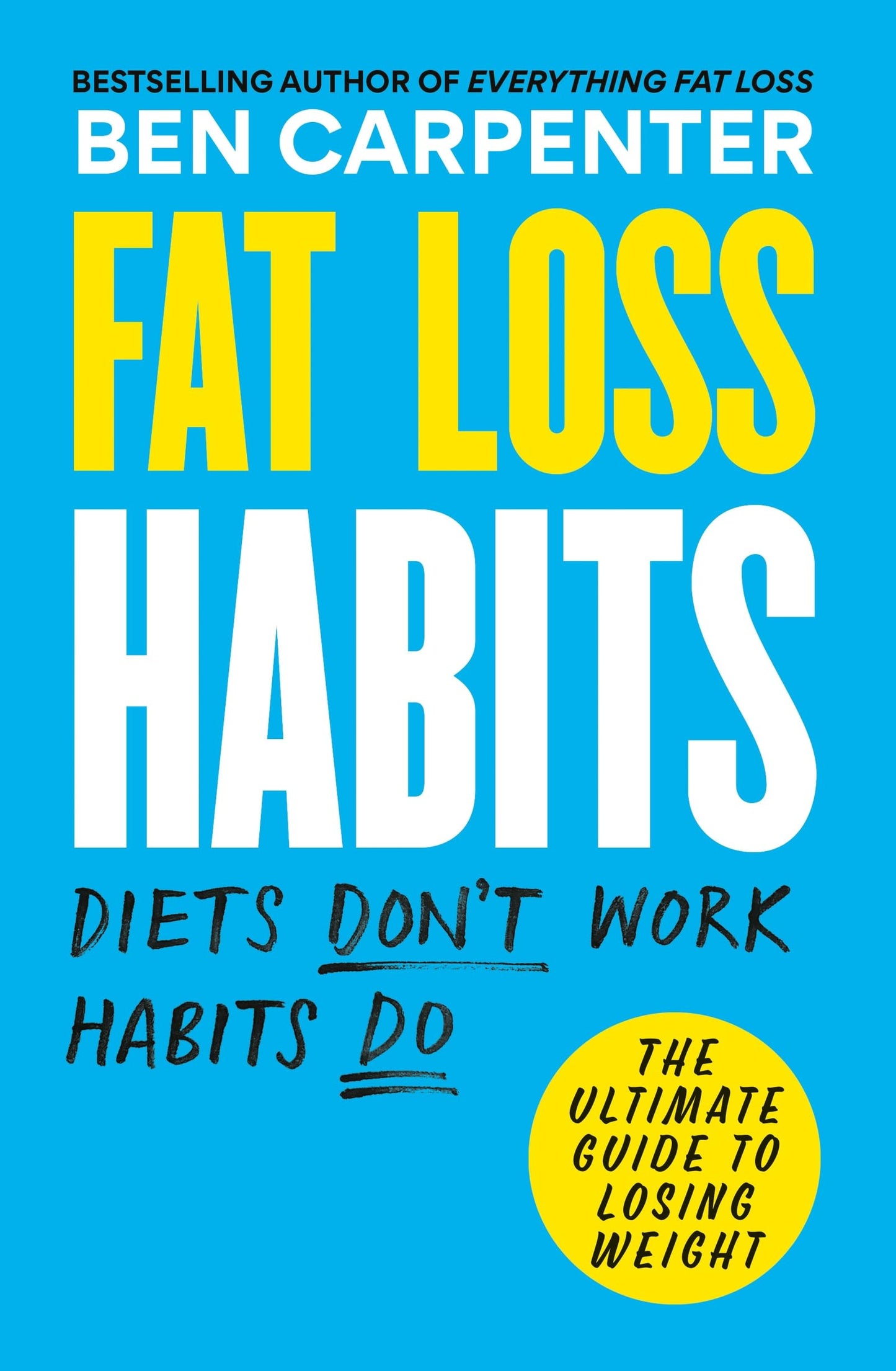 Fat Loss Habits: THE SUNDAY TIMES BESTSELLER
