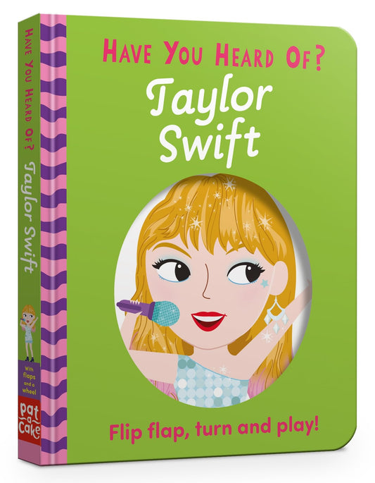 Taylor Swift: Flip Flap, Turn and Play! (Have You Heard Of?)