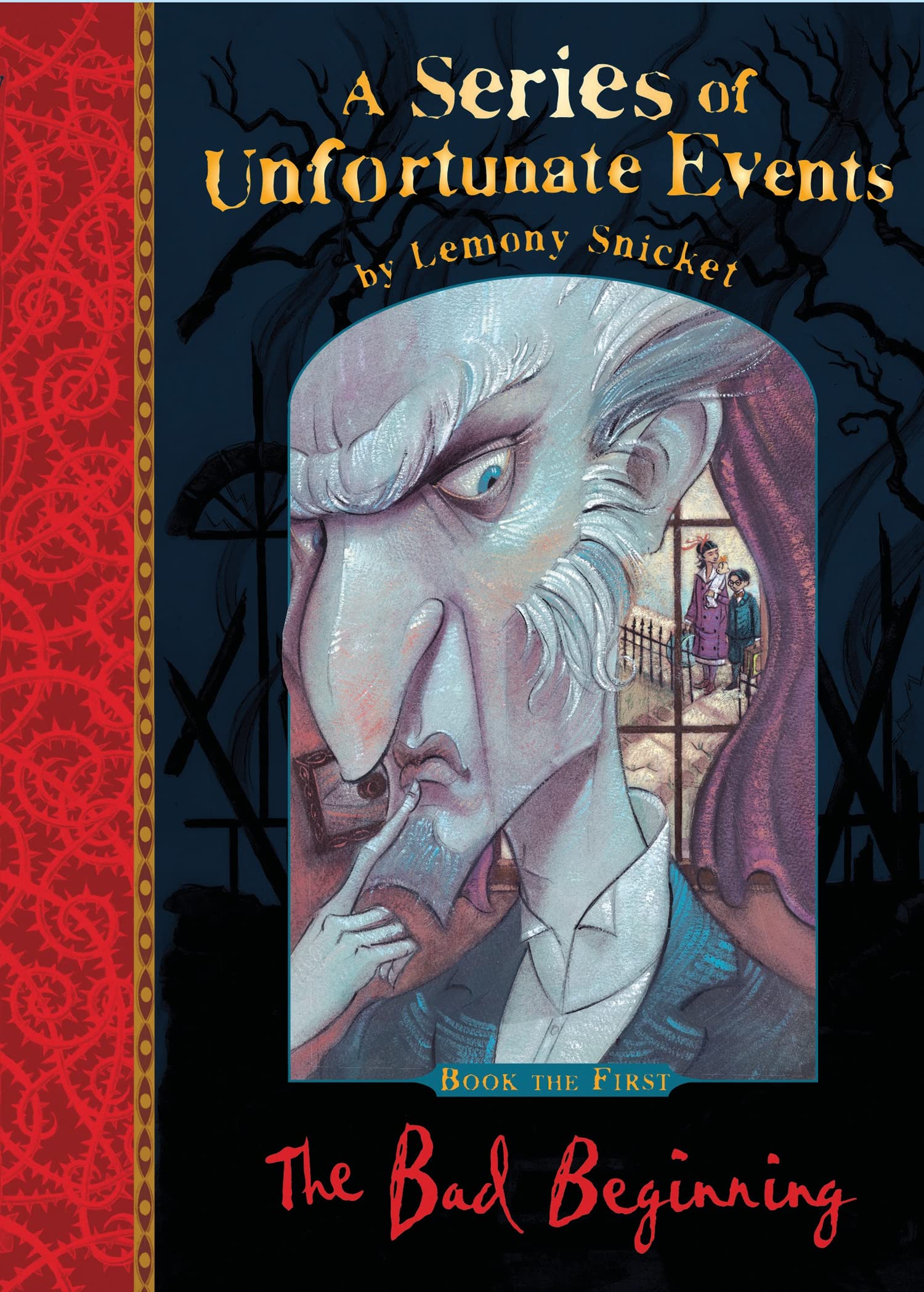 The Bad Beginning: the very 1st book in Lemony Snicket’s classic children’s mystery series (A Series of Unfortunate Events)