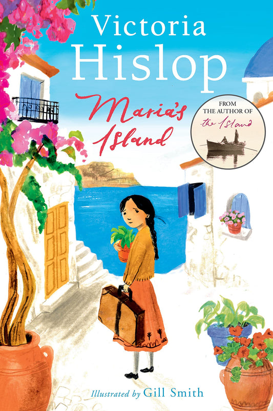 Maria's Island: From Victoria Hislop, international bestselling author of THE ISLAND – a powerful, beautifully illustrated full colour story for young ... courage, compassion, shame and difference