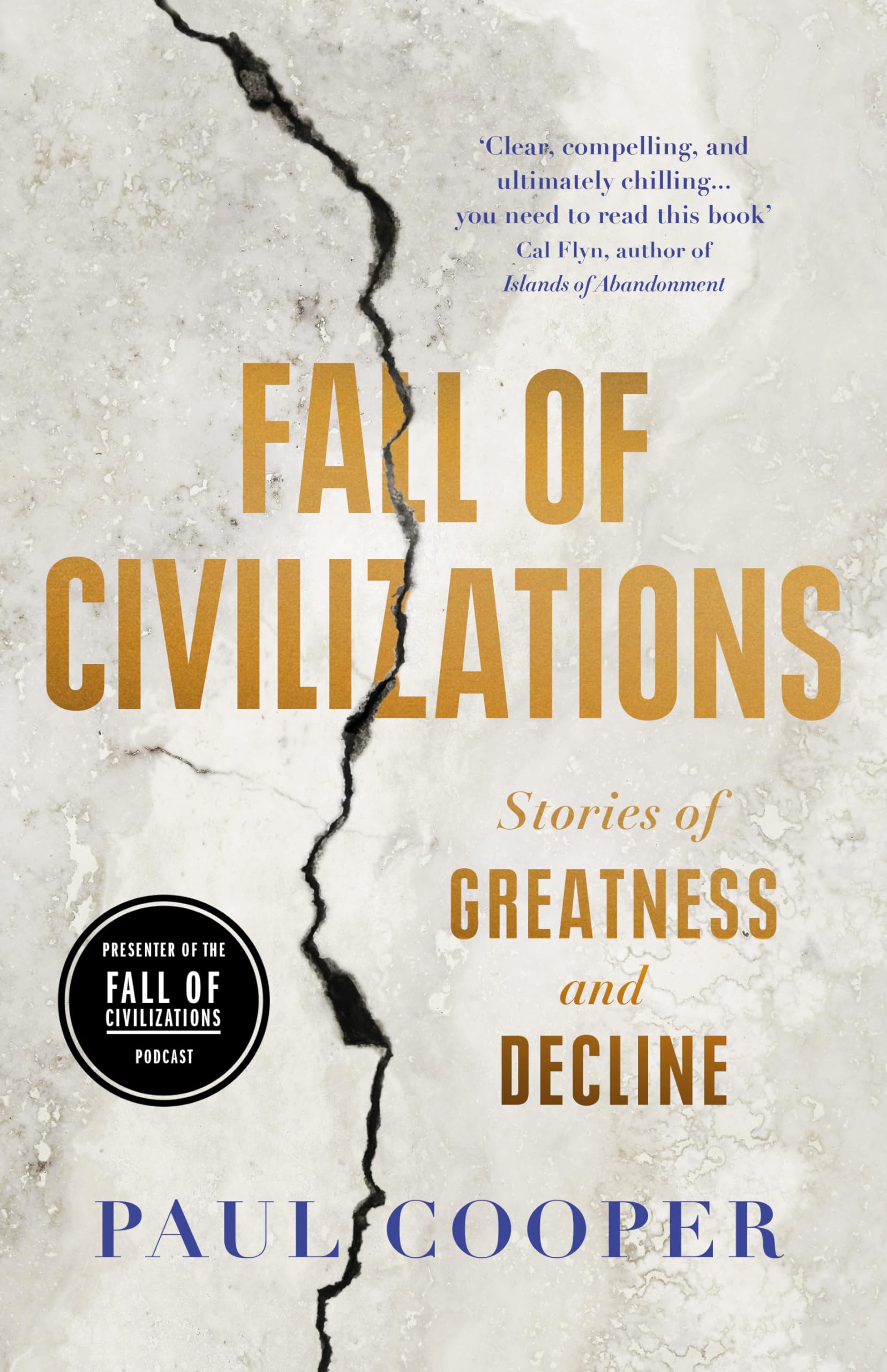 Fall of Civilizations: Stories of Greatness and Decline – based on the hit podcast