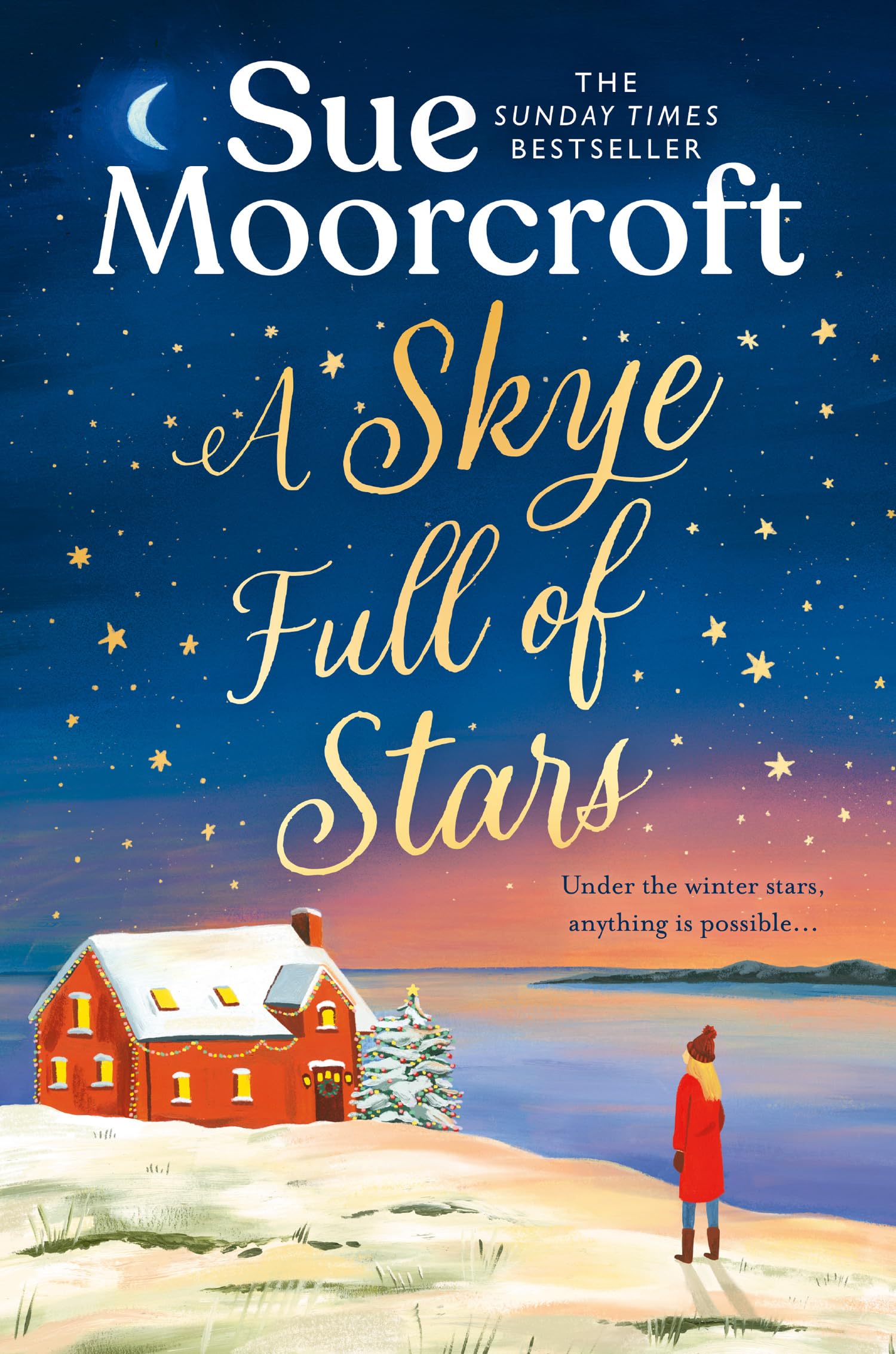 A Skye Full of Stars: The perfect cosy escape for winter 2024 from the Sunday Times million-copy bestseller: Book 2 (The Skye Sisters Trilogy)