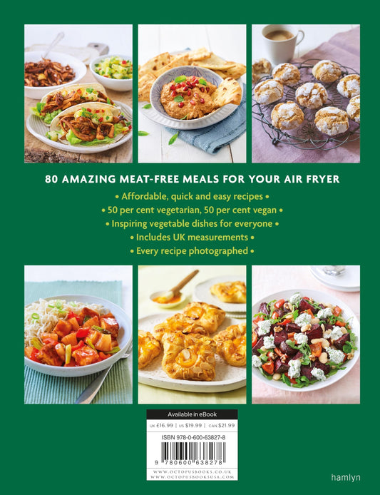The Green Air Fryer Cookbook: 80 quick and tasty vegan and vegetarian recipes