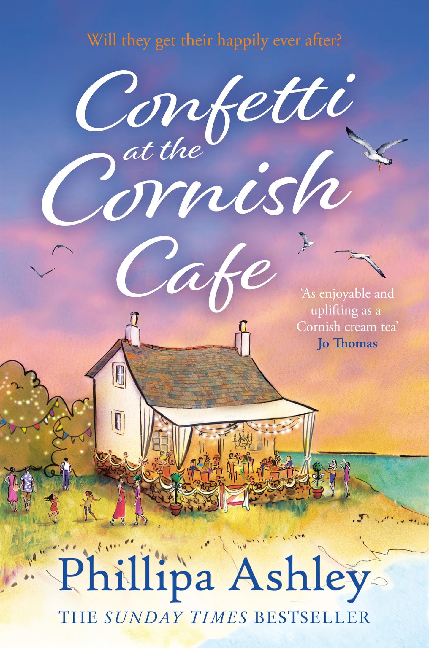 CONFETTI AT THE CORNISH CAFÉ: The most uplifting escapist read for autumn 2025 from the Sunday Times bestselling author, perfect for fans of Karen Swan: Book 3 (The Cornish Café Series)