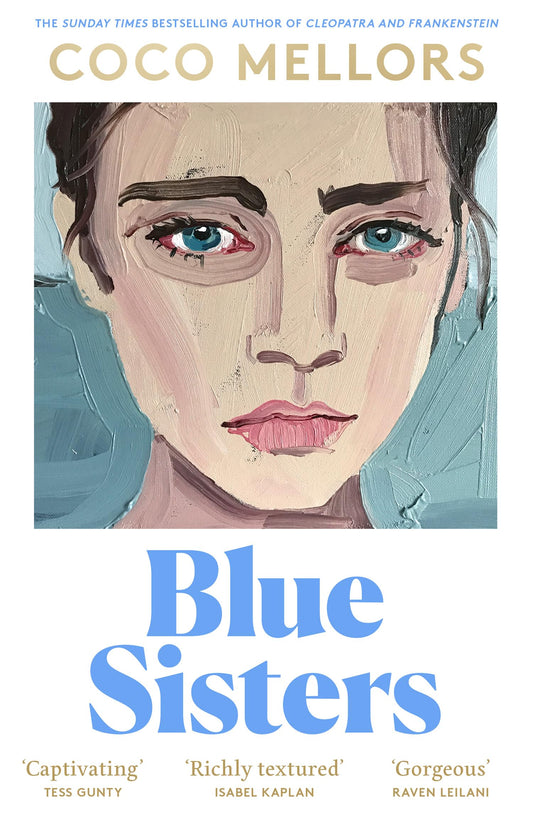 Blue Sisters: The instant top ten bestseller from the author of Cleopatra and Frankenstein