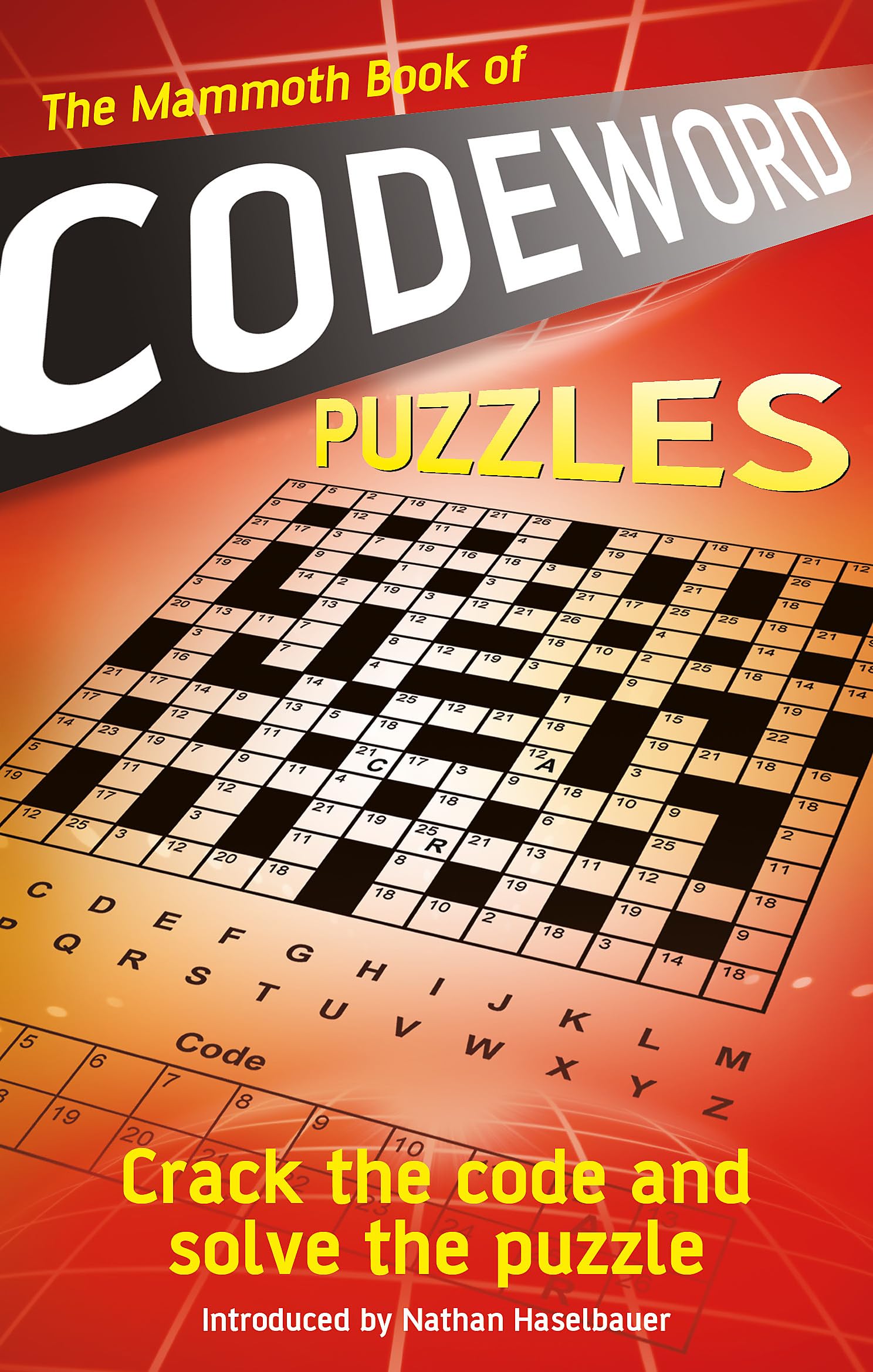 The Mammoth Book of Codeword Puzzles: Crack the code and solve the puzzle (Mammoth Books)