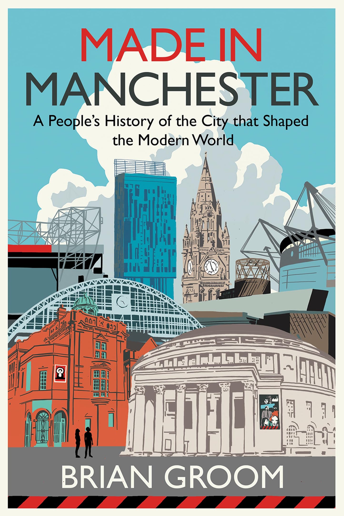 Made in Manchester: A Financial Times Book of the Year – the perfect gift for any Mancunian