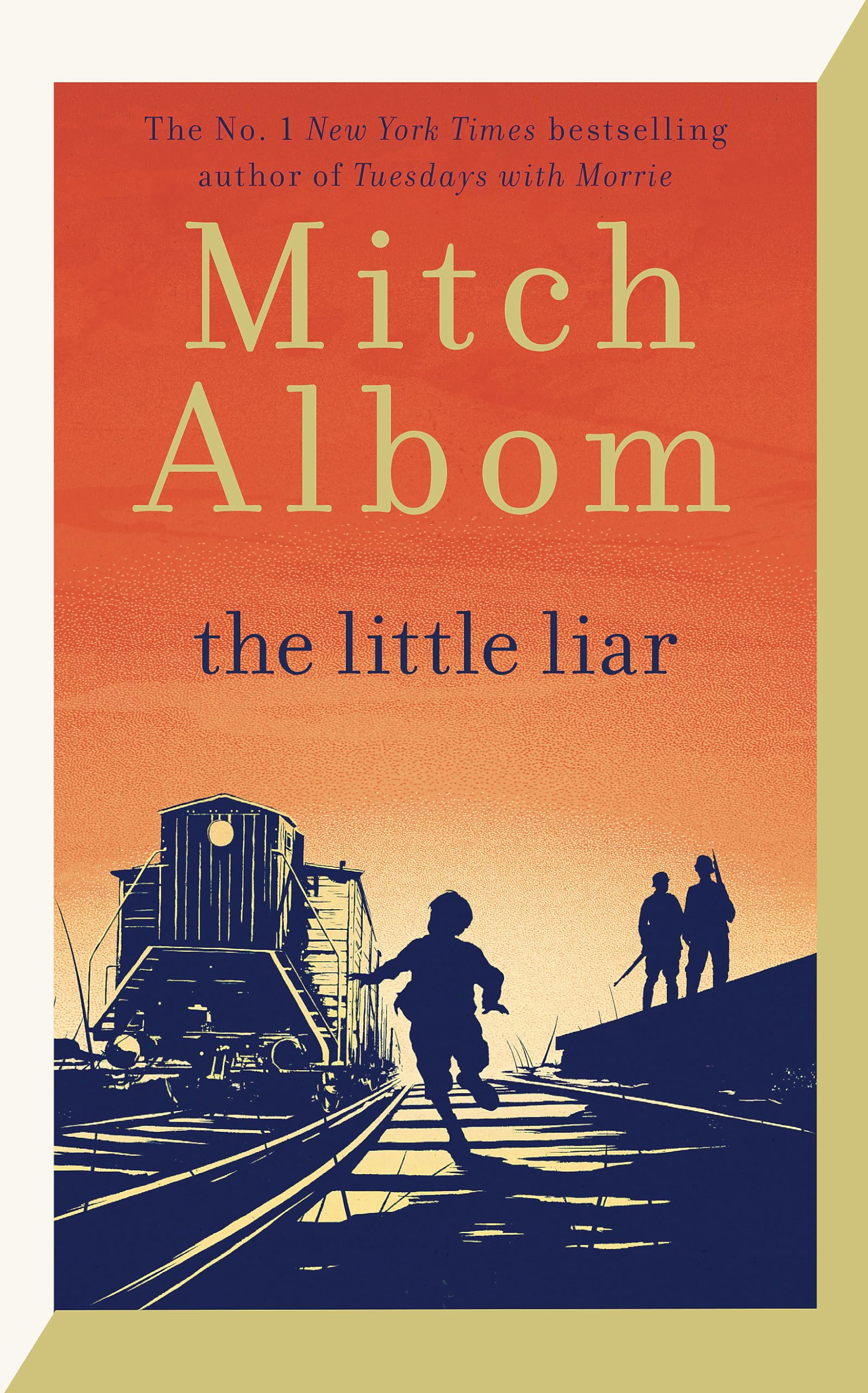 The Little Liar: The moving, life-affirming WWII novel from the internationally bestselling author of Tuesdays with Morrie