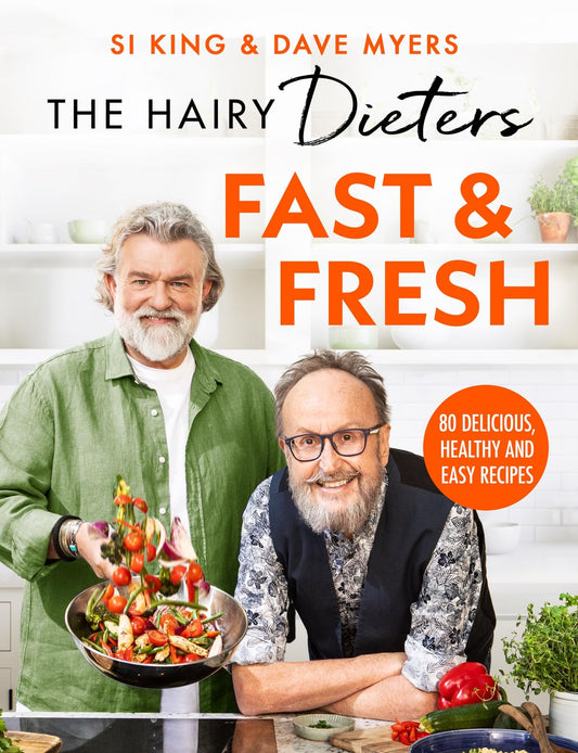 The Hairy Dieters’ Fast & Fresh: A brand-new collection of delicious healthy recipes from the no. 1 bestselling authors (The Hairy Bikers)