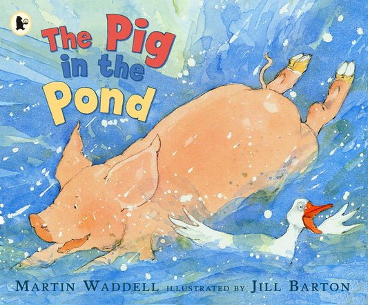 The Pig in the Pond: A beloved classic from the recipient of An Post Irish Book Awards’ Bob Hughes Lifetime Achievement Award