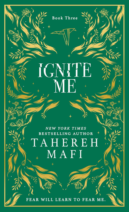 Ignite Me: A beautiful hardback exclusive collector’s edition of the third dystopian fantasy romance book in the TikTok sensation Shatter Me series