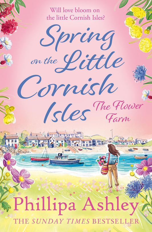 SPRING ON THE LITTLE CORNISH ISLES: The most uplifting read for Spring 2025 from the Sunday Times bestselling author, perfect for fans of Sarah Morgan, Karen Swan and Heidi Swain