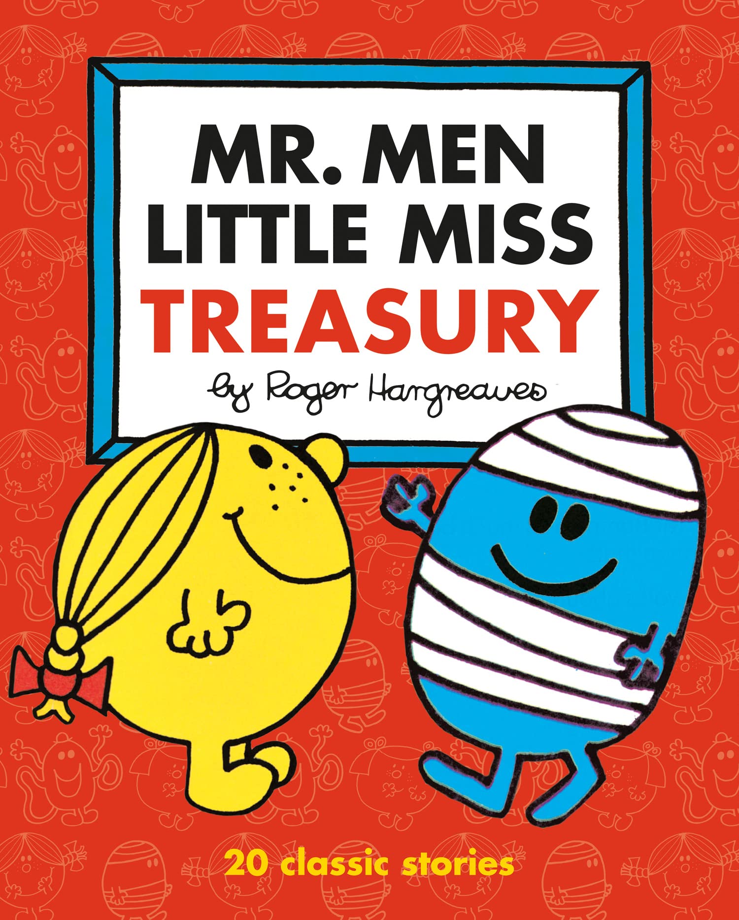 Mr. Men Little Miss Treasury: The Brilliantly Funny Classic Children’s illustrated Series