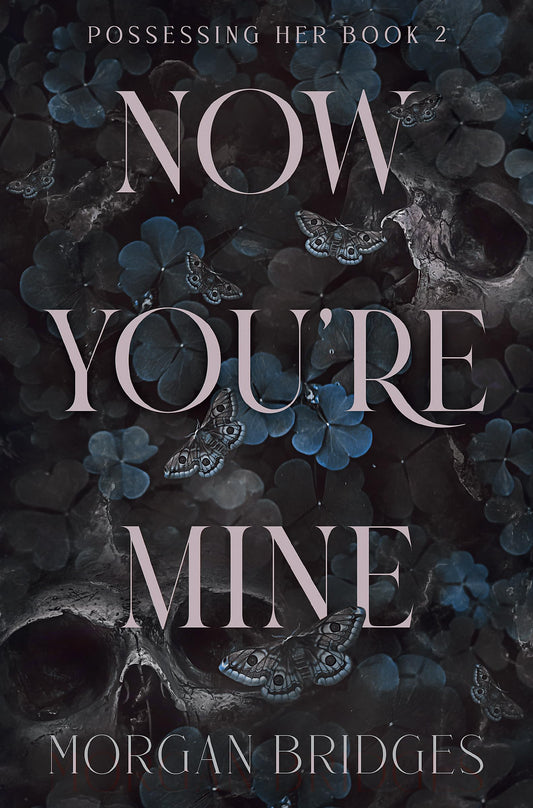 Now You're Mine: The viral dark stalker romance everyone is talking about!