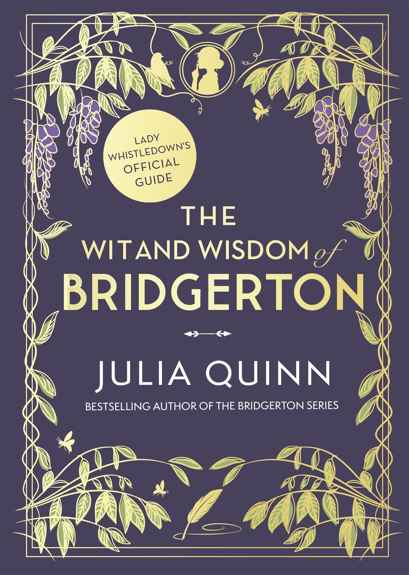 The Wit and Wisdom of Bridgerton: Lady Whistledown's Official Guide (Bridgerton series)