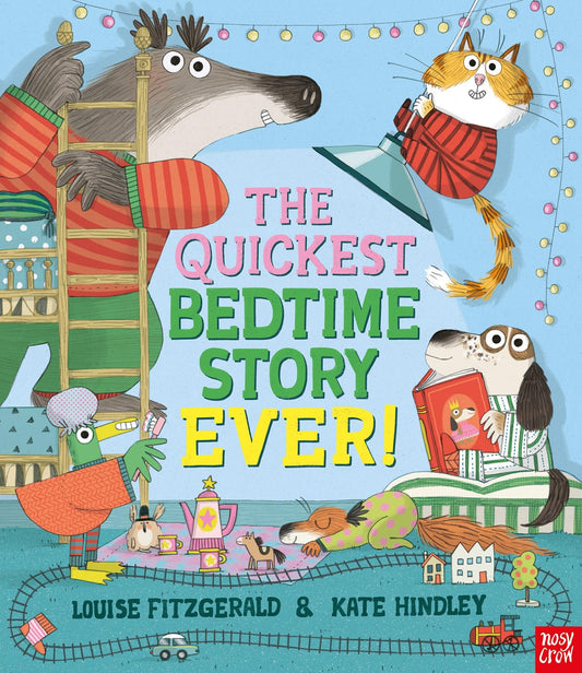The Quickest Bedtime Story Ever! The Sunday Times "Best Children's Book 2023"