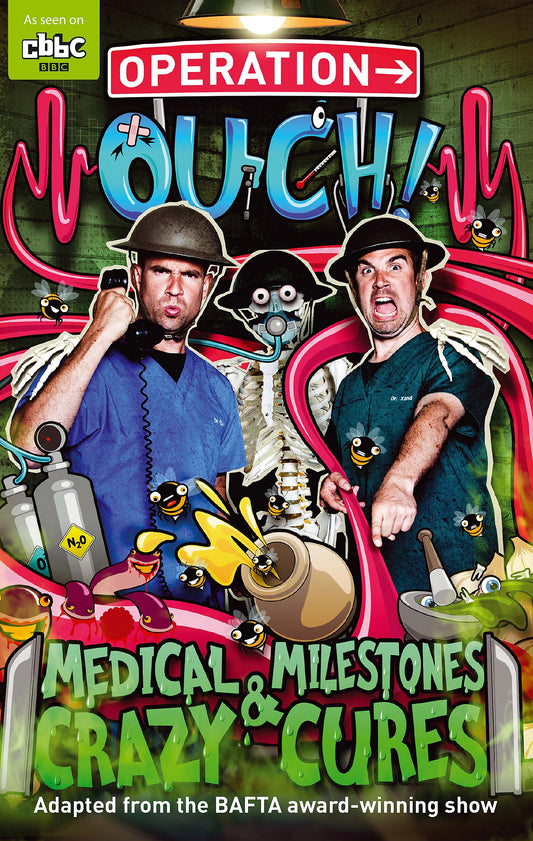 Medical Milestones and Crazy Cures: Book 2 (Operation Ouch)