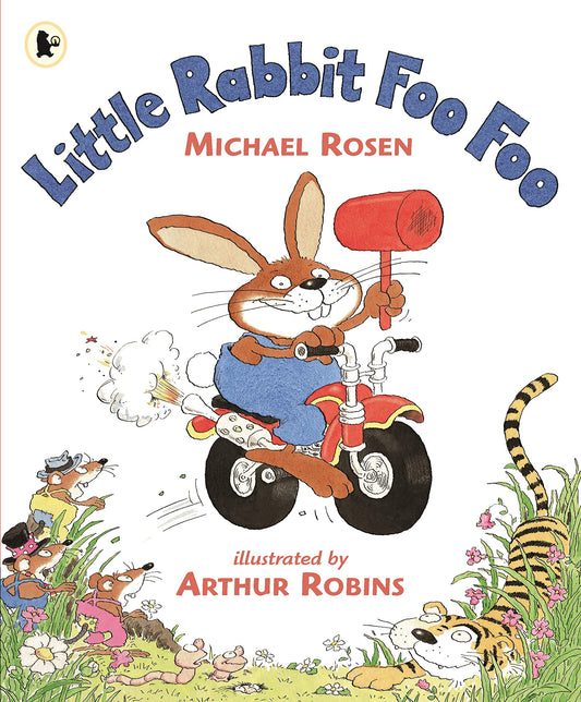 Little Rabbit Foo Foo: Wickedly funny read aloud picture book by Michael Rosen that will make all the family laugh out loud!