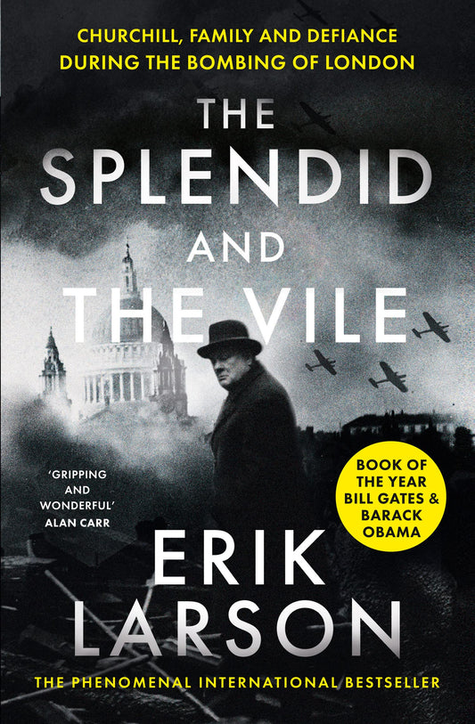 The Splendid and the Vile: A Saga of Churchill, Family and Defiance During th...
