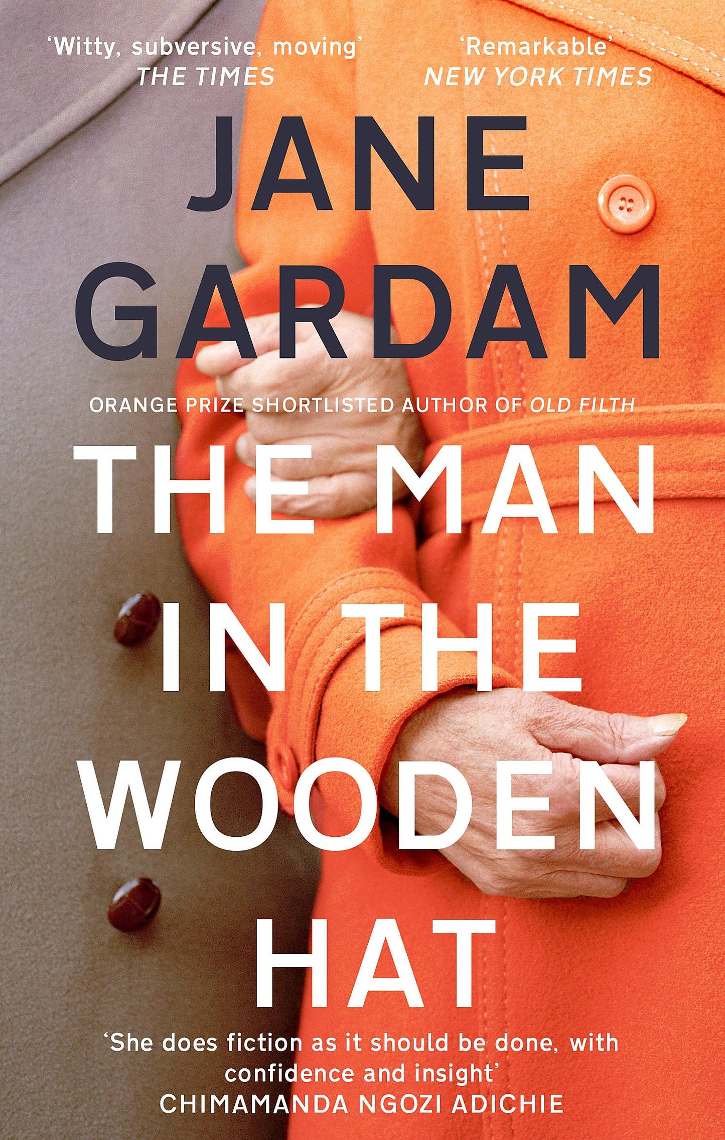 The Man In The Wooden Hat: Jane Gardam (Old filth, 2)