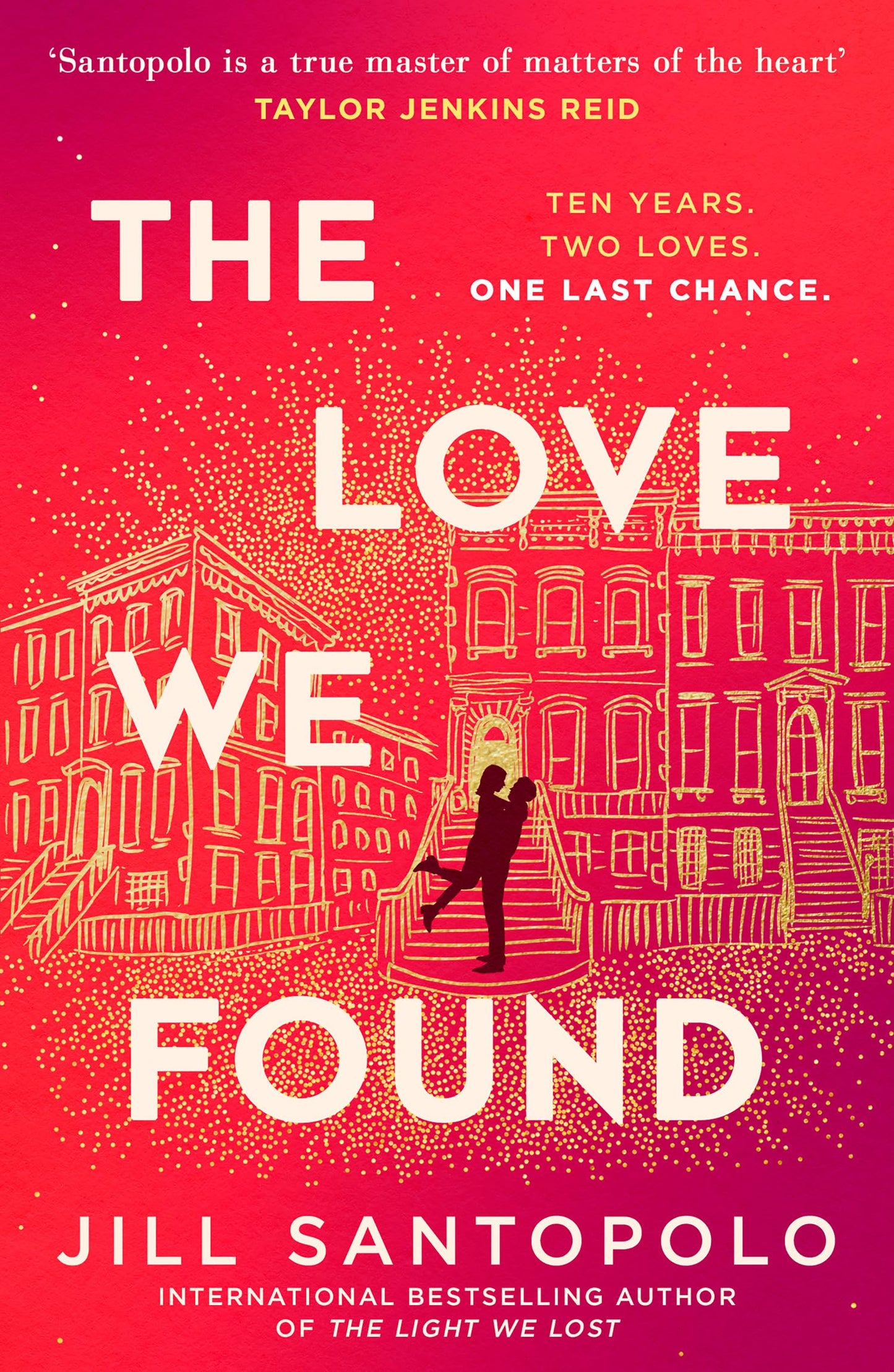 The Love We Found: The heart-breaking follow-up to the best-selling epic love story and Reese’s Book Club pick, The Light We Lost. BRAND-NEW for 2025!