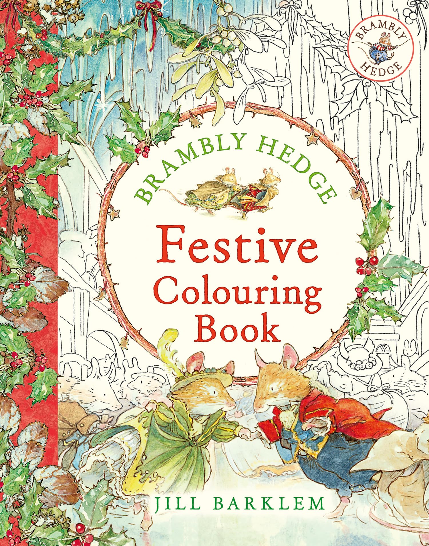 Brambly Hedge: Festive Colouring Book: A magically festive colouring book for children and adults alike packed with classic illustrations for all
