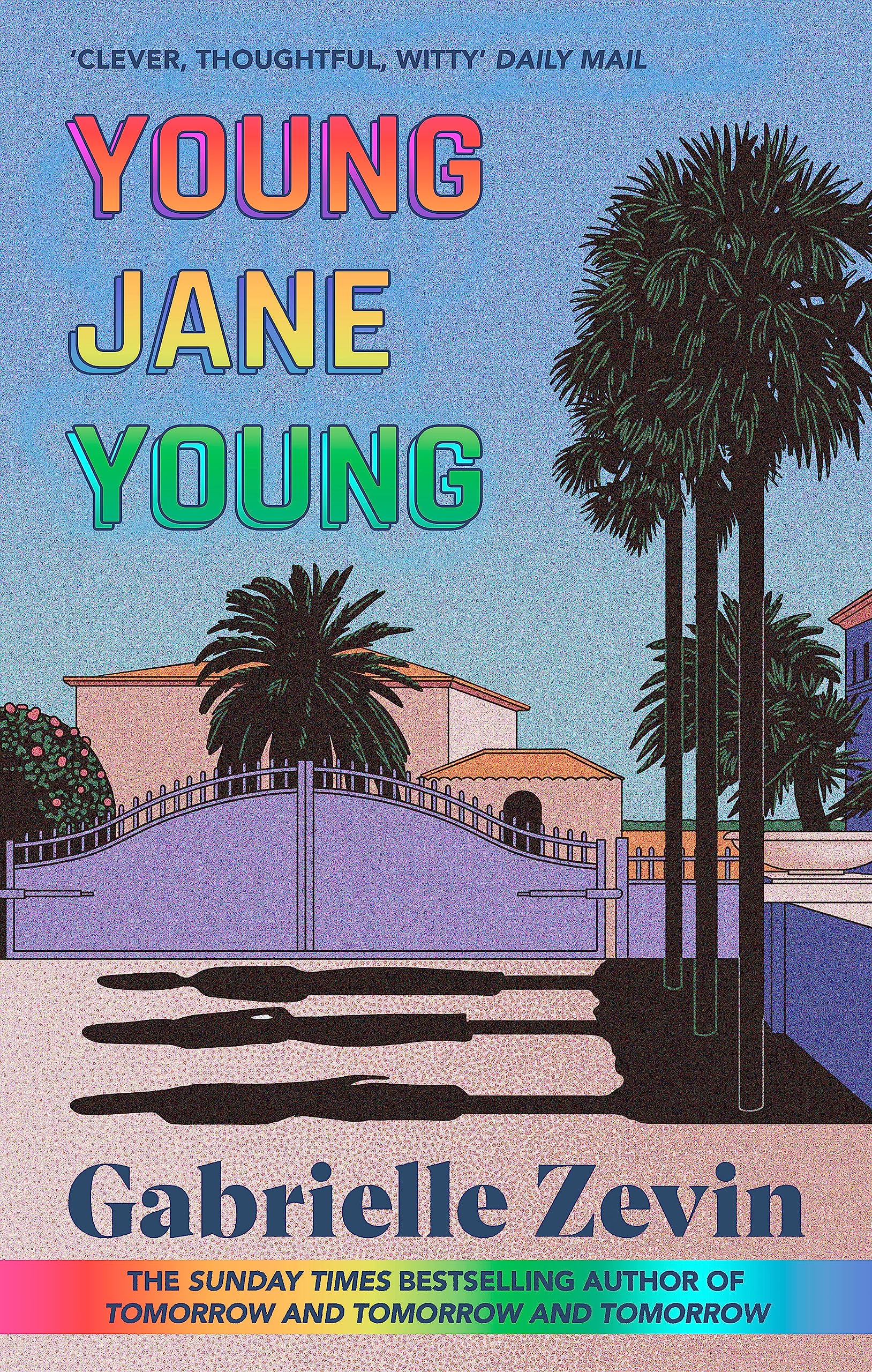 Young Jane Young: by the Sunday Times bestselling author of Tomorrow, and Tomorrow, and Tomorrow