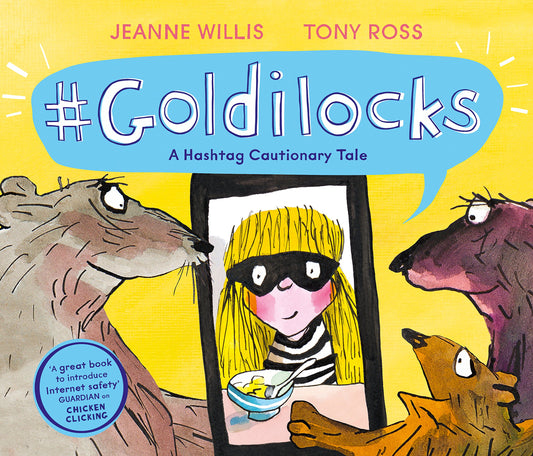 Goldilocks (A Hashtag Cautionary Tale) (Online Safety Picture Books)